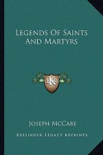 Legends of Saints and Martyrs