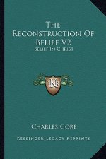 The Reconstruction of Belief V2: Belief in Christ