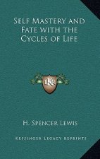 Self Mastery and Fate with the Cycles of Life
