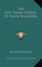 The Best Short Stories of Edith Wharton