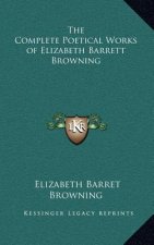 The Complete Poetical Works of Elizabeth Barrett Browning