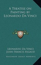 A Treatise on Painting by Leonardo Da Vinci