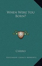When Were You Born?