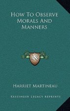 How to Observe Morals and Manners