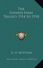 The Spanish Farm Trilogy 1914 to 1918