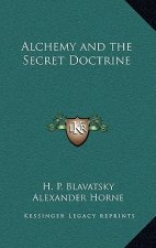 Alchemy and the Secret Doctrine