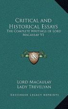 Critical and Historical Essays: The Complete Writings of Lord Macaulay V1