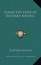 Collected Verse of Rudyard Kipling