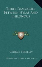 Three Dialogues Between Hylas and Philonous