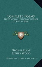 Complete Poems: The Personal Edition of George Eliot's Works