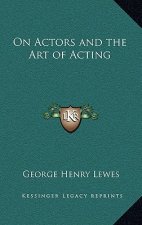 On Actors and the Art of Acting