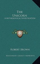 The Unicorn: A Mythological Investigation