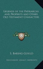 Legends of the Patriarchs and Prophets and Other Old Testament Characters