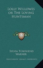 Lolly Willowes or the Loving Huntsman