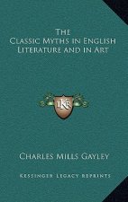 The Classic Myths in English Literature and in Art