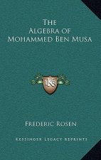 The Algebra of Mohammed Ben Musa