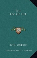 The Use of Life