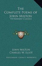 The Complete Poems of John Milton: V4 Harvard Classics