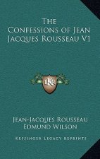 The Confessions of Jean Jacques Rousseau V1