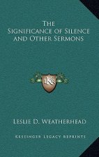 The Significance of Silence and Other Sermons