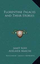 Florentine Palaces and Their Stories