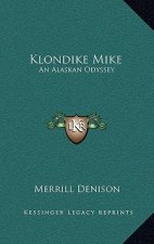 Klondike Mike: An Alaskan Odyssey