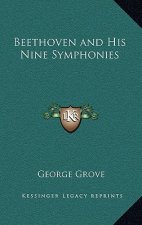 Beethoven and His Nine Symphonies