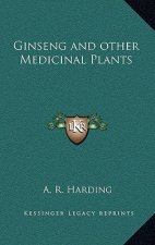Ginseng and Other Medicinal Plants