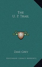 The U. P. Trail