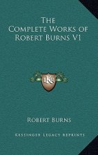 The Complete Works of Robert Burns V1
