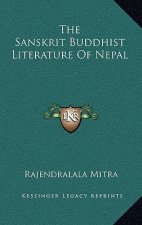 The Sanskrit Buddhist Literature of Nepal