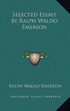 Selected Essays by Ralph Waldo Emerson