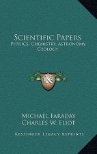 Scientific Papers: Physics, Chemistry, Astronomy, Geology: V30 Harvard Classics