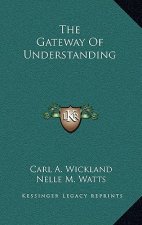 The Gateway of Understanding