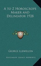 A to Z Horoscrope Maker and Delineator 1928