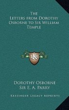 The Letters from Dorothy Osborne to Sir William Temple