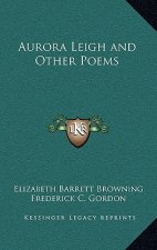 Aurora Leigh and Other Poems