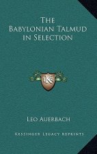 The Babylonian Talmud in Selection