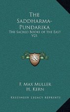 The Saddharma-Pundarika: The Sacred Books of the East V21