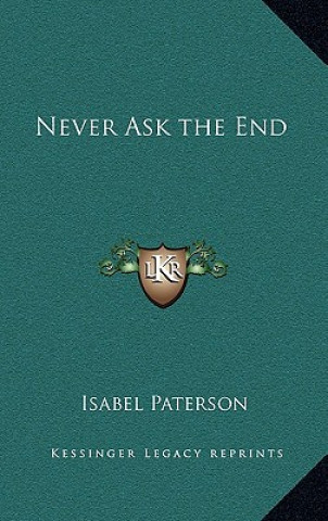 Never Ask the End