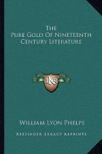 The Pure Gold of Nineteenth Century Literature