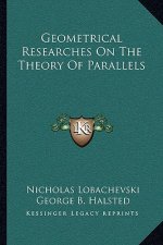 Geometrical Researches on the Theory of Parallels