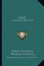 Jane: A Farce in Three Acts