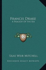 Francis Drake: A Tragedy of the Sea