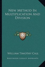 New Method In Multiplication And Division