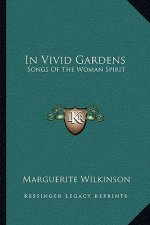 In Vivid Gardens: Songs of the Woman Spirit