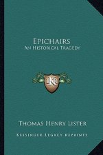Epichairs: An Historical Tragedy