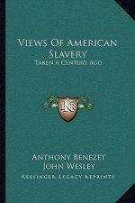 Views of American Slavery: Taken a Century Ago