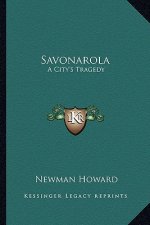 Savonarola: A City's Tragedy