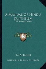 A Manual of Hindu Pantheism: The Vedantasara